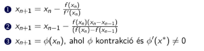 <p>Az alábbi iterációk közül melyik lesz bizonyos feltételek mellett másodrendben konvergens iteráció?</p>