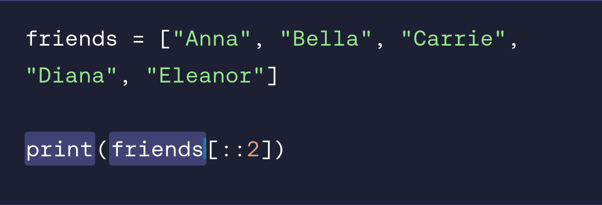 <p>What happens when we slice a list with a step value but without providing a start position or stop position?</p>