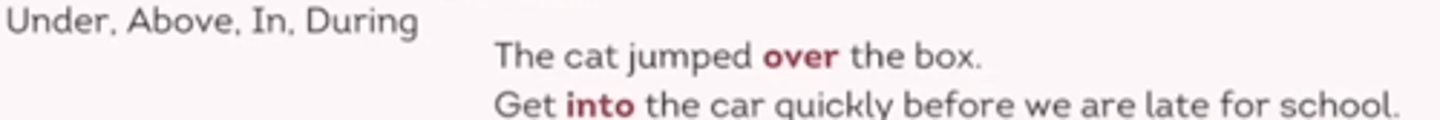 <p>Describes the place, time, or direction. It is used before a noun or pronoun.</p>