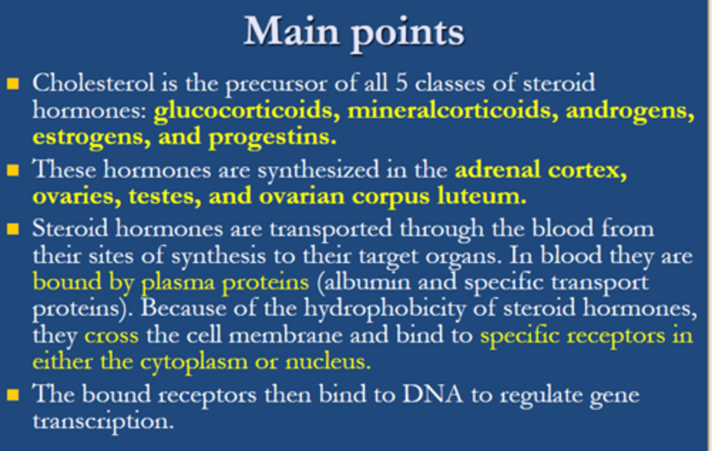 <p>because of the <span class="bgY">hydrophobicity of steroid hormones</span>, they <span class="bgY">cross the cell membrane</span> and <span class="bgY">bind to specific receptors</span> in either the <span class="bgY">cytoplasm or nucleus.</span></p><p>the <span class="bgY">bound receptors then bind to DNA</span> to <span class="bgY">regulate gene transcription.</span></p>