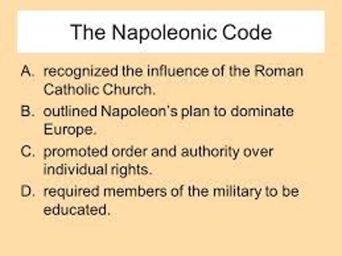 <p>1- This code made laws uniform across the new French nation and eliminated many injustices. <br>2- it also promoted order and authority over individual rights. The code applied to only male citizens.</p>