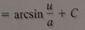 <p>arcsin(u/a) + C</p>