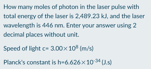<p>Calculate moles of photon in laser pulse</p>