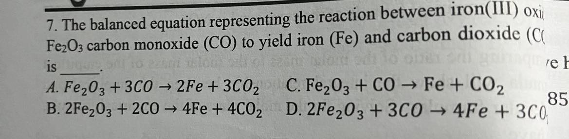 <p><span>The balanced equation representing the reaction between iron(III) oxide Fe_20_3 carbon monoxide (CO) to yield iron (Fe) and carbon dioxide (CO_2) is</span></p>