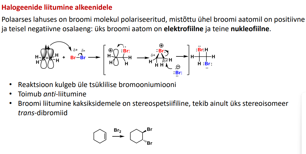 <p>TOIMUB PROTOONSES LAHUSTIS. St. Hal peab minema polariseerituks!</p><p>Kulgeb üle halogeeniooni ja pärast seda on anti liitumine (<strong>anti </strong>asend tekib)</p>