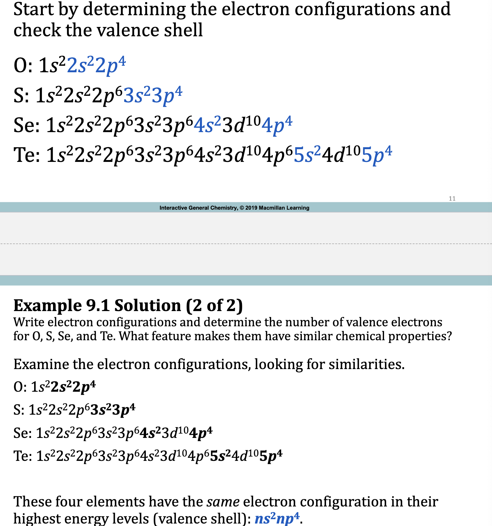 <p>valence = highest n / energy level and combine the e^-</p>