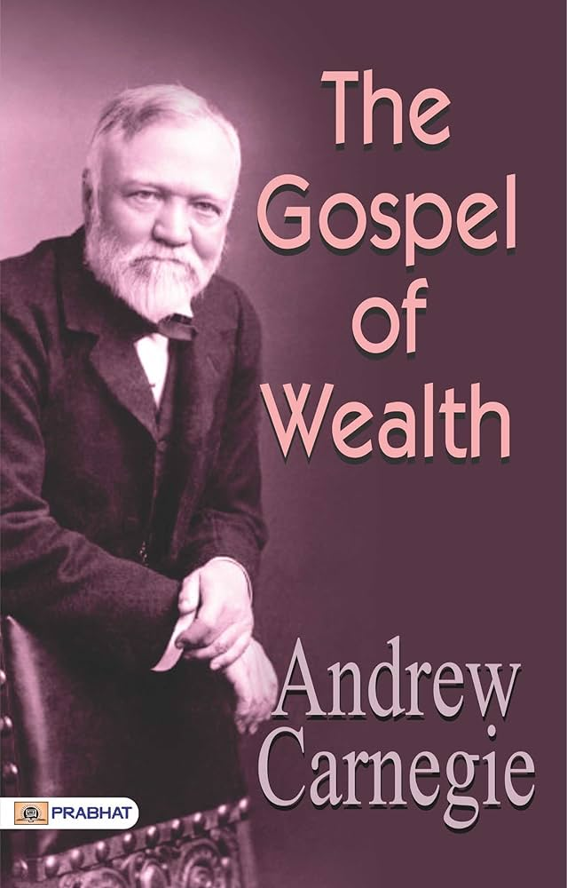 <p>A book and philosophy advocated by Carnegie for the wealthy to use their riches for public good. This idea influenced philanthropic political movements in the U.S.</p><p></p><p></p>