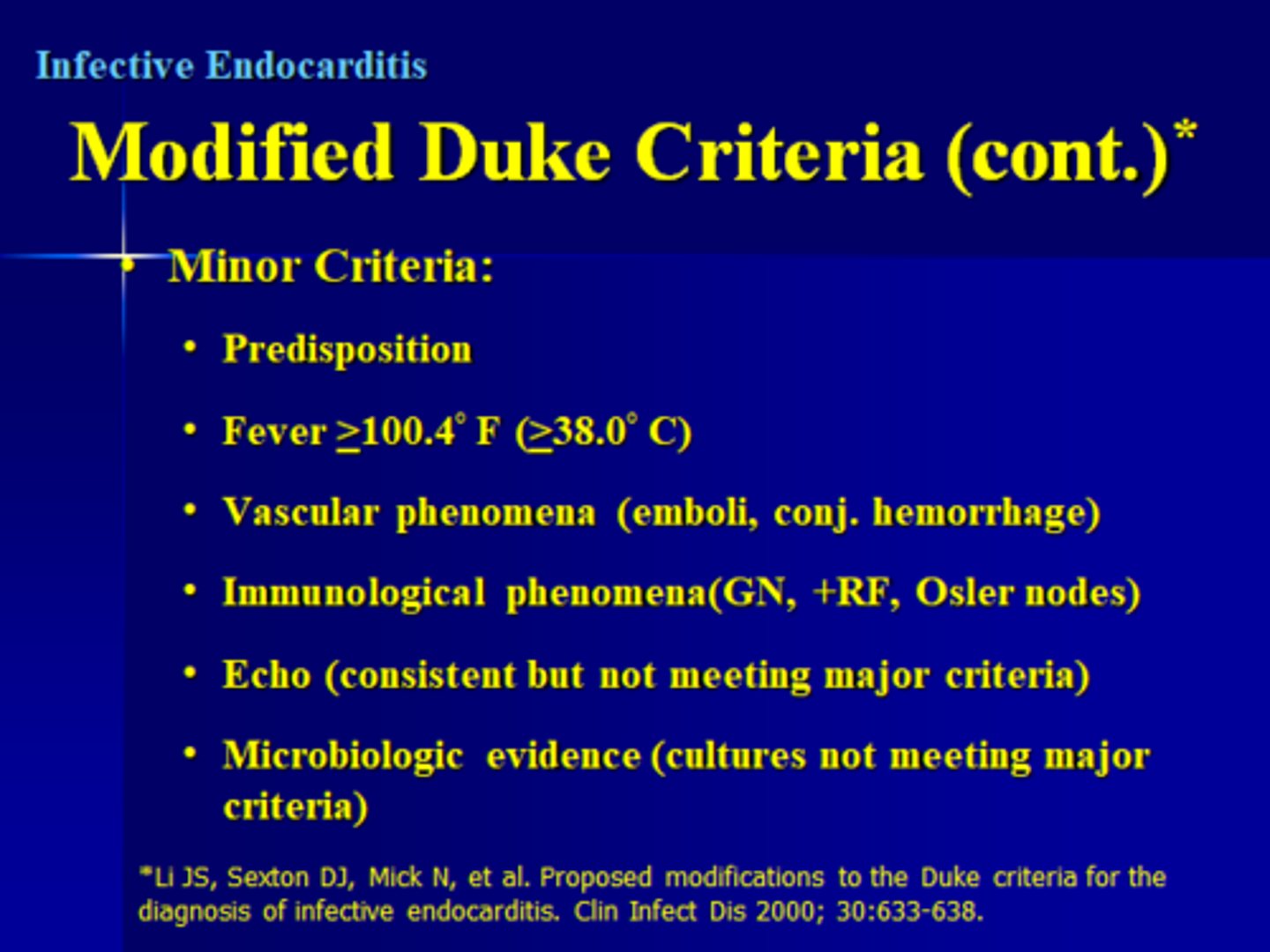 <p>predisposing factors</p><p>temp &gt;38 C</p><p>vascular phenomena</p><p>immunologic phenomena</p><p>microbio evidence</p>