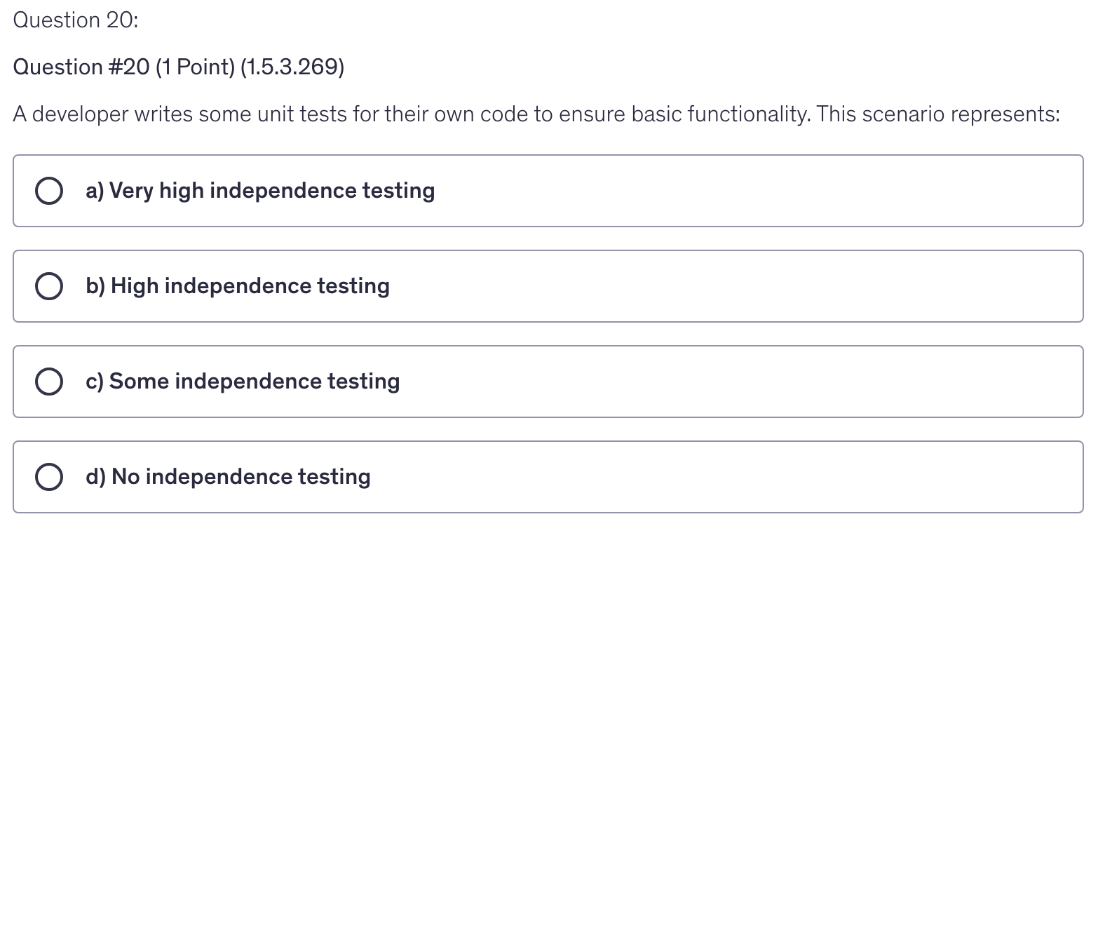 <p>A developer writes some unit tests for their own code to ensure basic functionality. This scenario represents:</p>