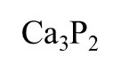 <p>Ca₃P₂</p>