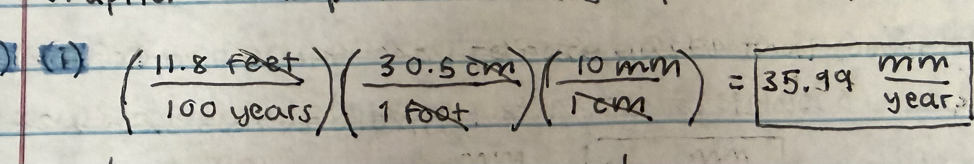 <p><strong>39.55 mm/year</strong>; this is correct based on the calculations in the image. we are told that the tectonic plate moves at a speed of 11.8 feet per year, which is the rate of movement, however, it is asking for different units (mm/year). so, we can start with (11.8 feet/100 years) and multiply that by (30.5 cm/1 foot) to convert feet to centimeters. then, we multiply that by (10 mm/1cm) to convert centimeters to millimeters. once we combine everything together, we get 3,599 mm/100 years, which simplifies to a rate of 35.99 mm/year, our final answer</p>
