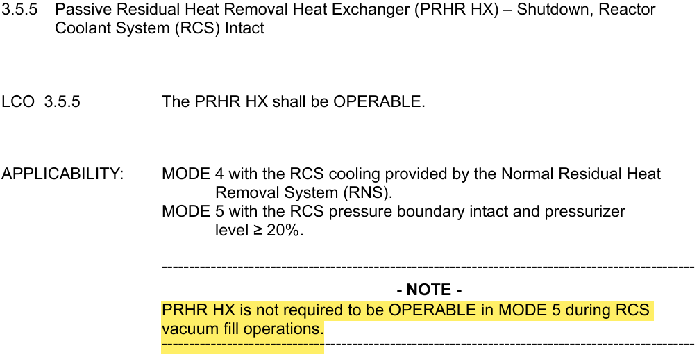 <p>OPERABLE</p><p></p><p>MODE 4 on RNS</p><p>MODE 5 Intact and Pressurizer ≥20%</p><p></p><p>*Same SR Requirements as 3.5.4</p>