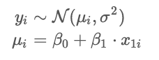 <p>yi~<em>N</em>(ui,o2)</p><p>ui= B0 + B1&nbsp;⋅&nbsp; x1i</p>