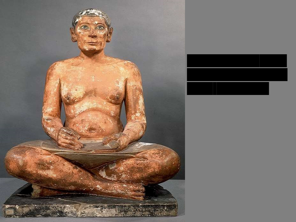 *Seated Scribe*