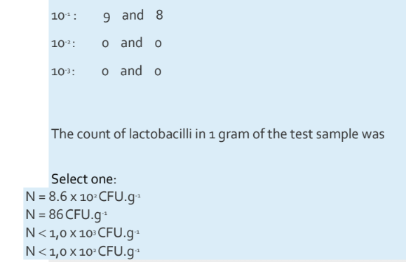 <p><span>Enumeration of lactobacilli provided the following counts of colonies</span></p>