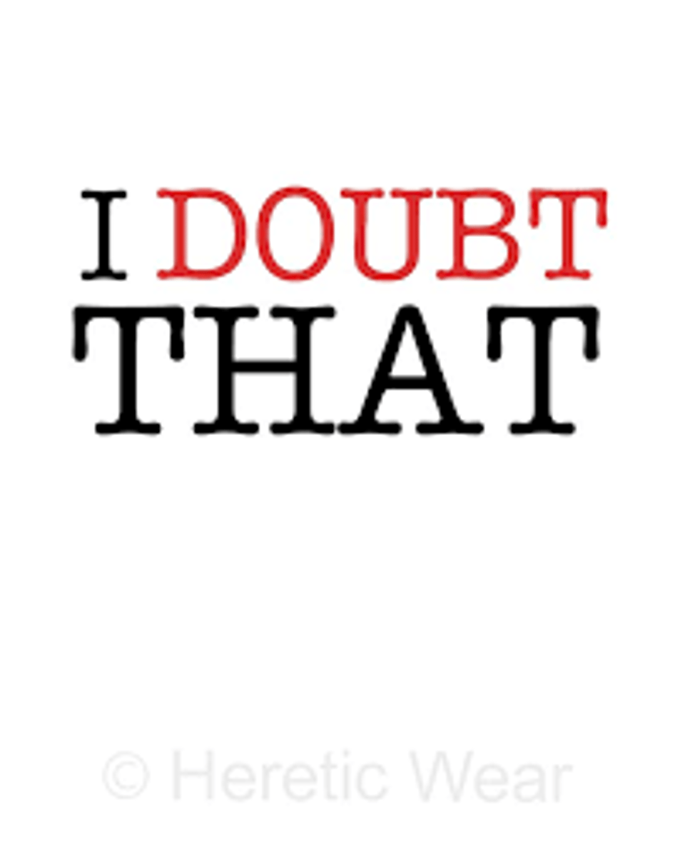 <p>it's doubtful (S)</p>