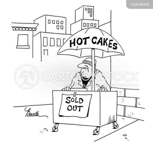 <p>Go/sell like hot cakes</p>