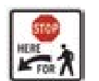 <p>Stop Here for Pedestrians sign</p>