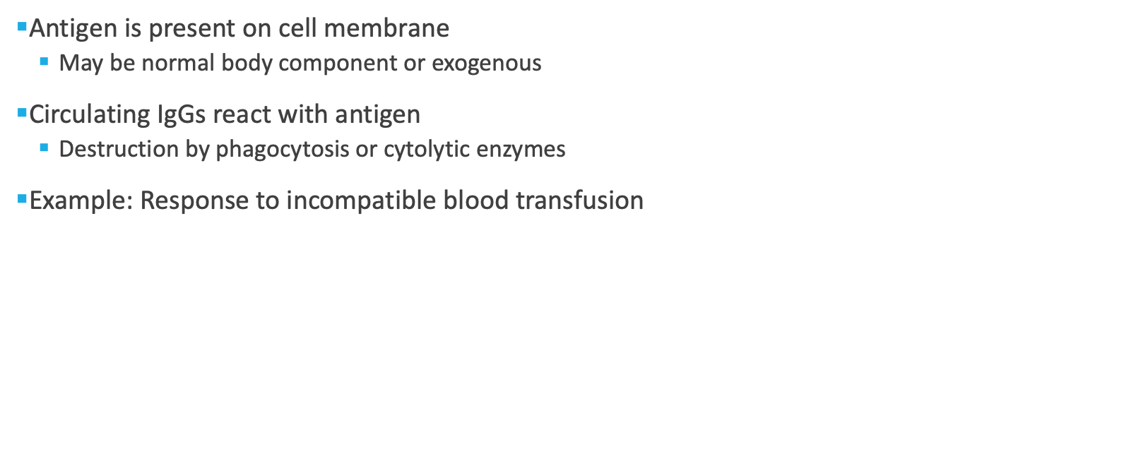 <p><span><span>-IgG or IgM binds to antigen on cell surface-activates complement resulting in cytolysis or enhanced phagocytosis</span></span></p><p><span><span>-Hemolytic Transfusion Reactions – recipient receives ABO-incompatible blood from a donor</span></span></p>
