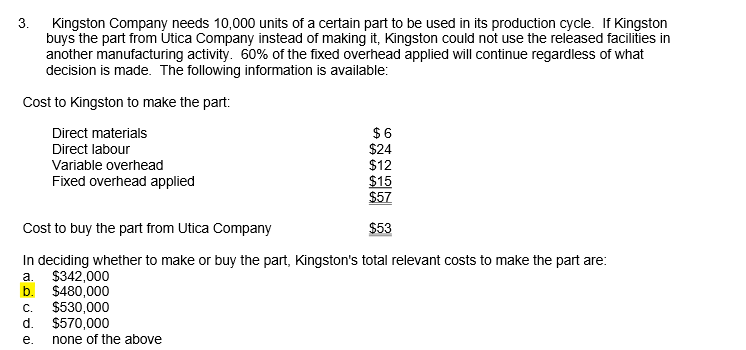<p>relevant costs</p><p>6+24+12+(0.4*15) = 48</p><p>&nbsp;</p><p>48*10,000 = 480,000</p><p></p>