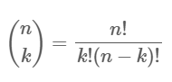 <p>(n over k) = n!/ k!(n-k)!</p>