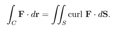 <ul><li><p>S is oriented, piecewise smooth surface bounded by C</p></li><li><p>C is positively oriented</p></li><li><p>F has continuous partial derivatives on and around S</p><p><em>(S is the surface, D is the domain that defines S)</em></p></li></ul><p></p>