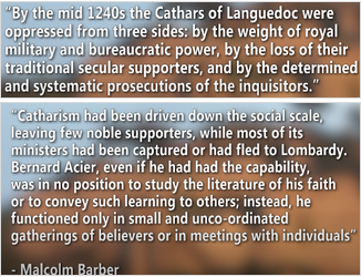 <p>(most C13) Send inquisitors continuously into regions assoc. w/Cathar activity.</p><ul><li><p><em><mark data-color="blue">numerous subsequent yrs inquisitional interrogations, tortures &amp; forced conversions to orthodoxy</mark></em></p></li></ul><p>(by mid. C13) Infrastructure had supp. Cathat movem. had been compl. dismantled</p><ul><li><p>Left its adherents w/o an organ. &amp; often forced to be on the run</p></li></ul><p>Continued to decline rest C13, w/exception brief revial led by brothers Peter &amp; William (captured &amp; executed 1309, 1310)</p><p>Never recovered &lt;- persecition -&gt; (by mid C14) find little record of their existence @ all</p><p>(1321) Last known Cathar executed -&gt; underground?</p><ul><li><p>(through their crusades &amp; inquisitors) RCC had managed to quell this movem. &amp; restore their own power in regions prev. influenced by Cathar ideas</p></li></ul>