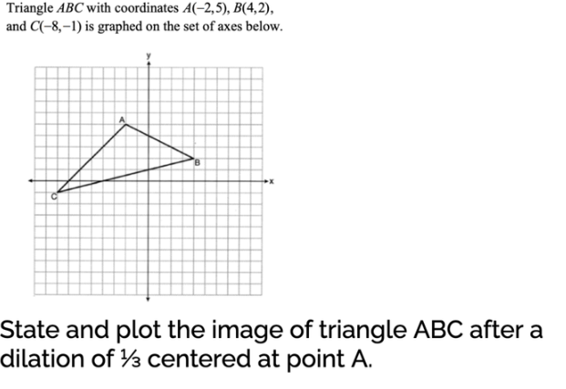 <p>State and Plot the points on paper (Or on a website) and write the points below. Be sure to put parenthesis.</p><p><span>A' = ____</span><br><span>B'= ____</span></p><p><span>C’ = _____</span></p>