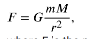<p>every particle in the universe attracts every other particle with a force along a line joining them; the force is directly proportional to the product of their masses and inversely proportional to the square of the distance between them</p>