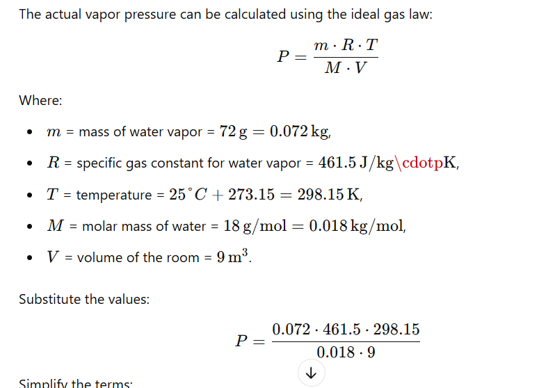 <p><span>A room in 9m² and contains 72g of water vapor at 25°C. Calculate the relative humidity in the room if it is sealed such that no mass transfer is allowed. The saturated water vapor pressure at 25°C is 3.17kPa.</span></p>