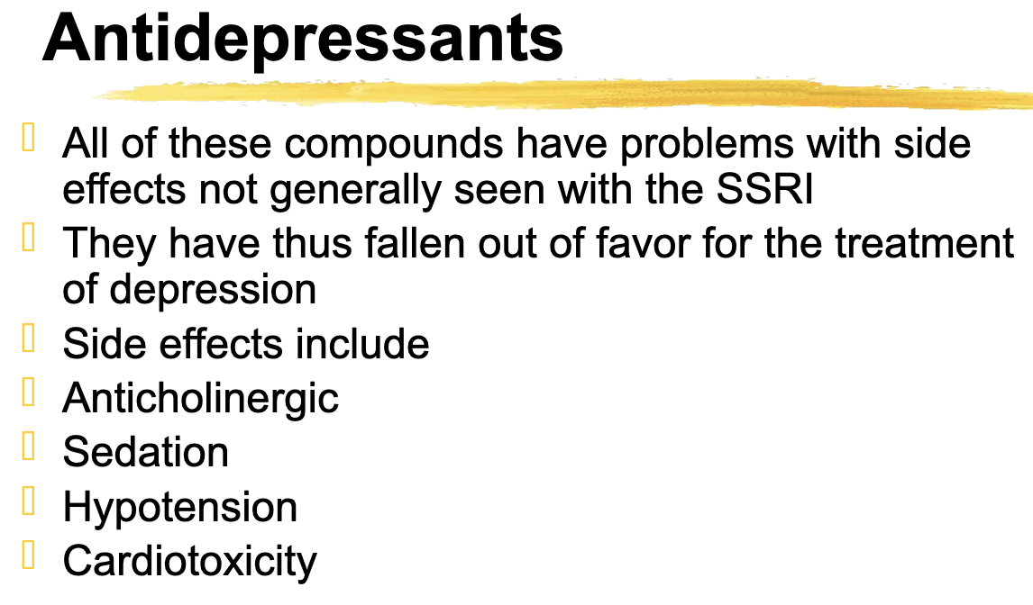 <p>Anticholinergic</p><p>Sedation</p><p>Hypotension</p><p>Cardiotoxicity</p>