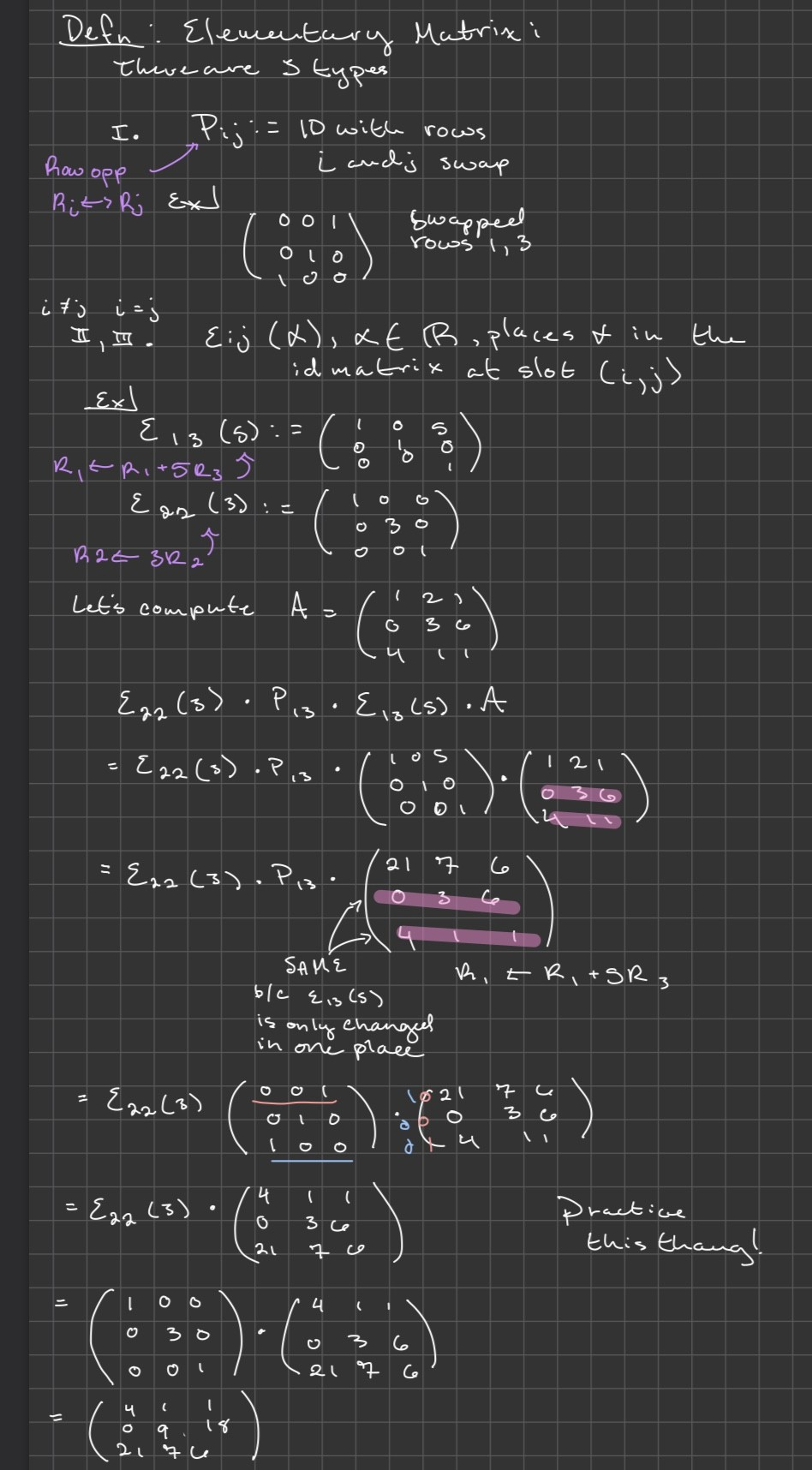 <ol><li><p>Pij: identified as an identity matrix with ij rows swapped</p></li><li><p>(i≠j), 3. (i=j), Eij (α): identified as α∈R, places α in the identity matrix at slot (i,j)</p></li></ol><p></p>