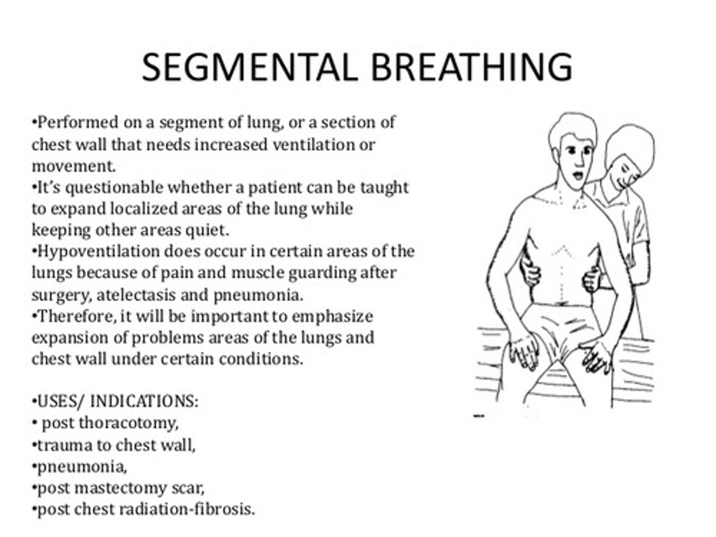 <p>1. position patient to target a specific lung segment</p><p>2. apply pressure over hypoventilation when patient is exhaling</p><p>3. Ask pt to breath against your hand &amp; allow for full inhalation</p>