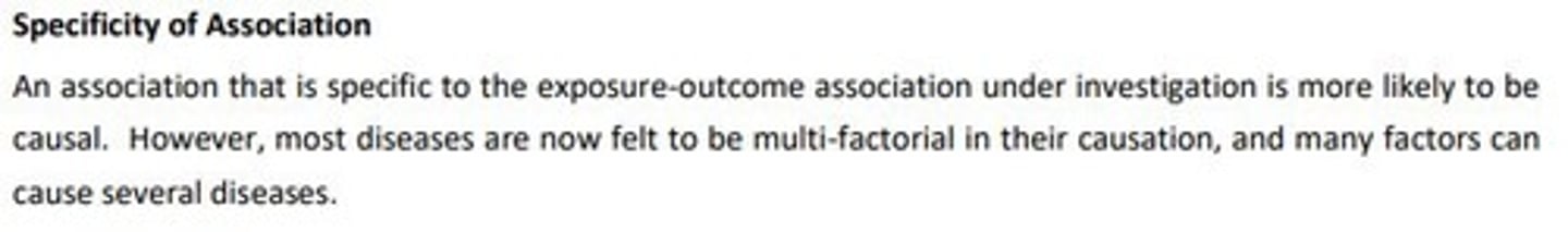 <p>An association that is specific to the exposure-outcome association under investigation is more likely to be causal</p><p>Single putative cause produces a specific effect</p>