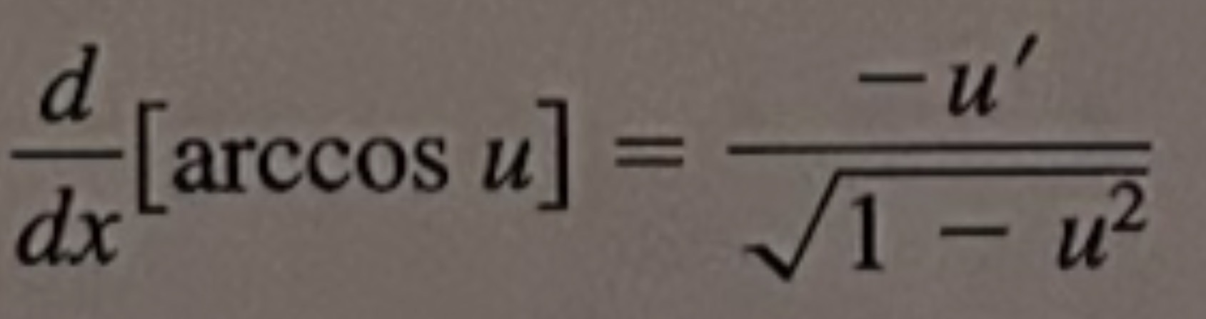 <p>−u′/√(1 − u²)</p>