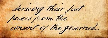<p>consent of the governed</p>