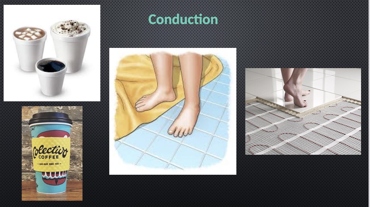 <p>-not a powerful way of heat transfer</p><p>-towel and tile same temp (even though don’t feel like it), but the solid tile is a better conductor so grabs heat from skin faster than the rug</p><p>-no temp sensors outside body, only in skin (so don’t feel cold, only feel heat leaving skin)</p><p>*Styrofoam=bad conductor, glass=good conductor)</p><p>*when baking cookies: don’t need glove entering bc pan at room temp, but need glove exiting bc blocks conduction from hot pan</p>