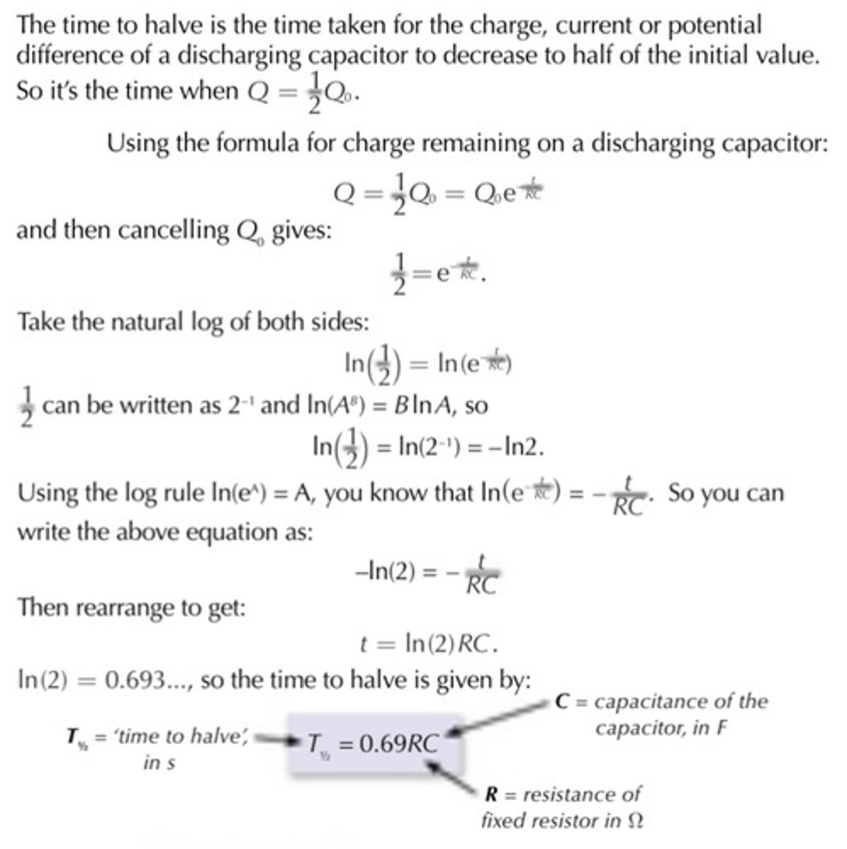 <p>The time taken for the charge (or pd or current) in a discharging capacitor to decrease to half of its initial value</p><p>t₁/₂ = 0.69RC</p>