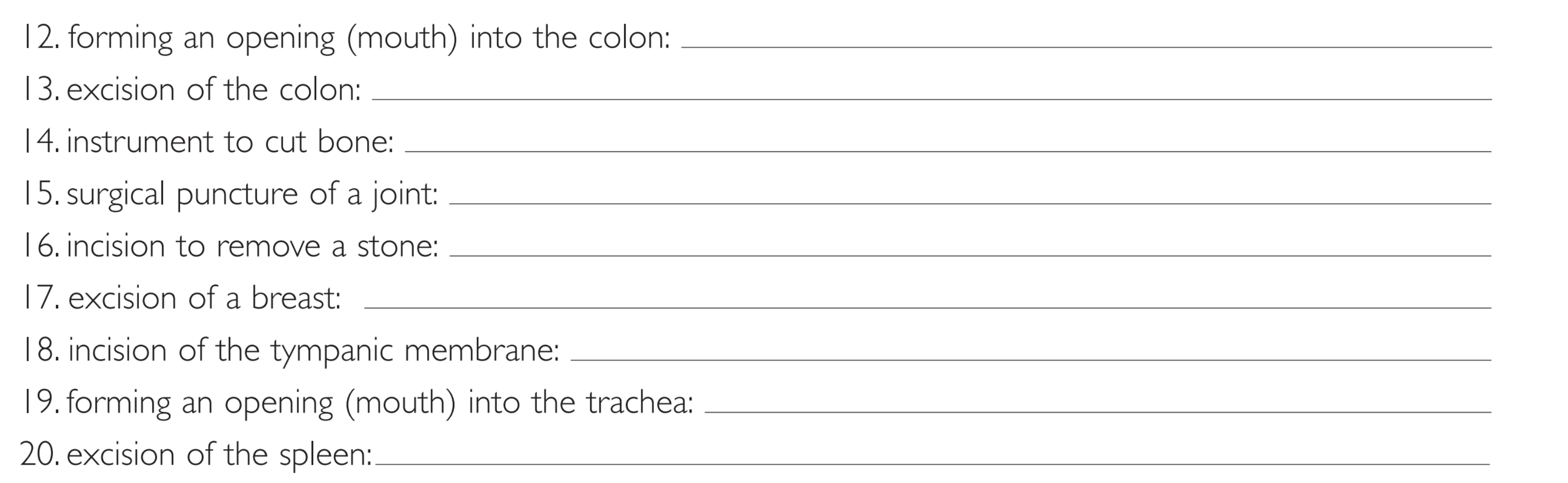 <p>B. Colostomy</p>