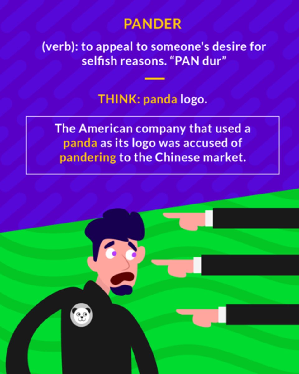 <p>(v.) to cater to or provide satisfaction for the low tastes or vices of others; (n.) a person who does this</p><p>(verb) to appeal to someone’s desire for selfish reasons</p>