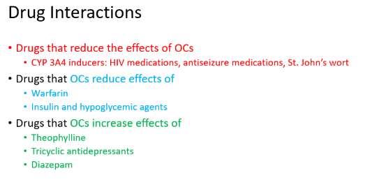 <p>OC s will reduce the effects of warfarin and insulin </p>