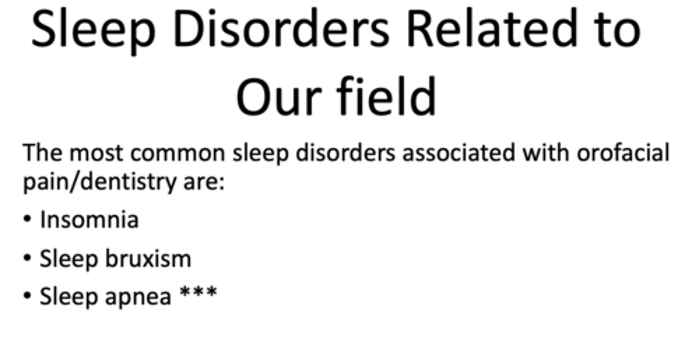 <p>- Insomnia</p><p>- Sleep bruxism</p><p>- Sleep apnea</p>