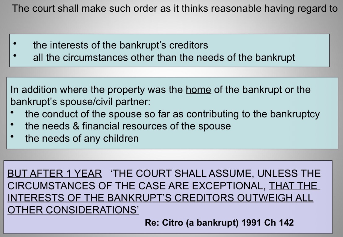 <p>bankruptcy automatically severs any beneficial JT</p><p>the trustee in bankruptcy must</p><ul><li><p>apply to court order under s.14 TOLATA</p></li><li><p>then court will apply criteria in s.335A Insolvency Act 1986</p></li></ul><p></p>