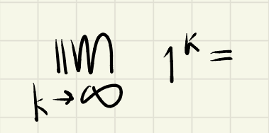 <p>the limit of 1 to the power of k as k approaches infinity will always be? </p>