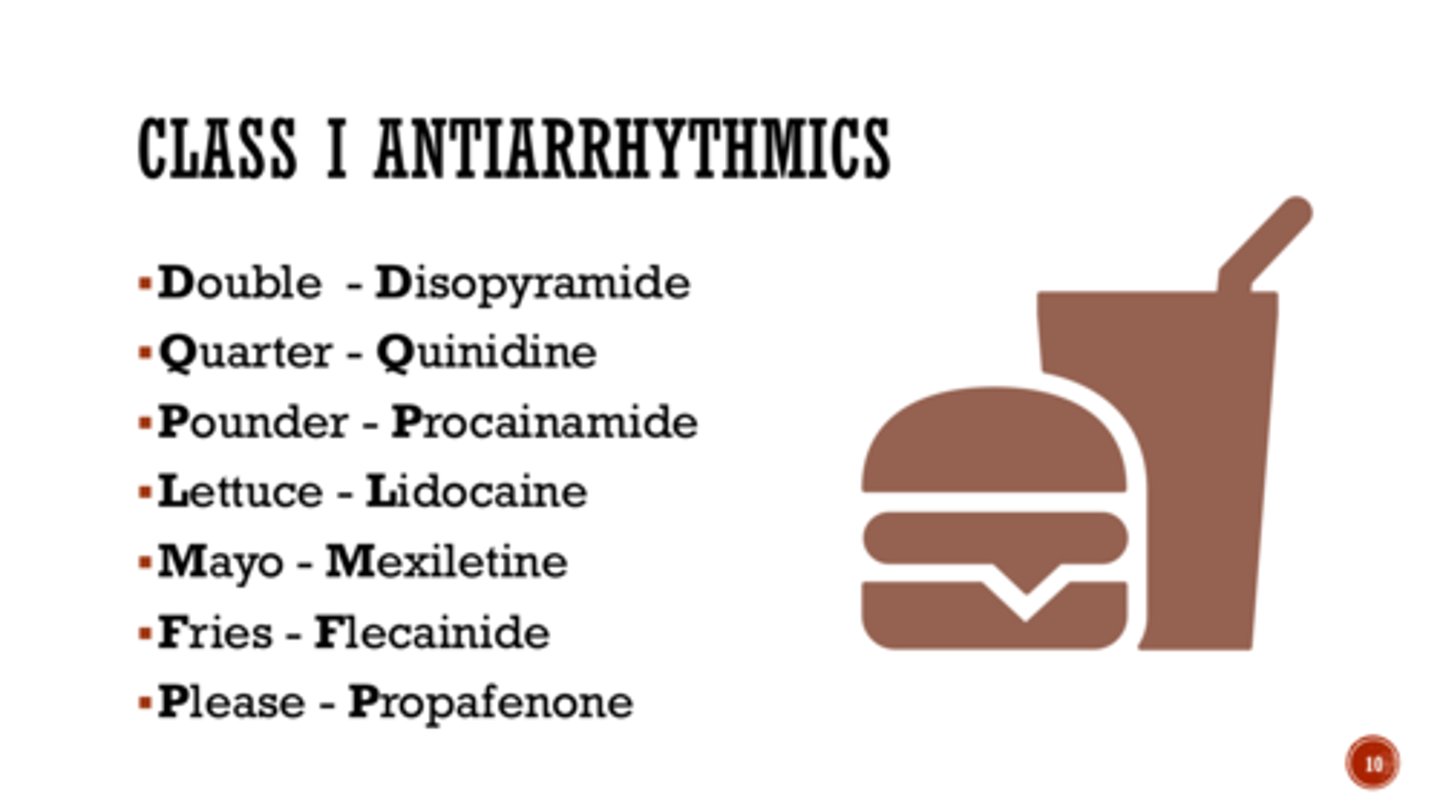 <p>Double Quarter Pounder Lettuce Mayo Fries Please</p><p>Disopyramide, Quinidine, Procainamide, Lidocaine, Mexiletine, Flecainide, Propafenone</p>
