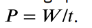 <p>the rate at which work is done</p>