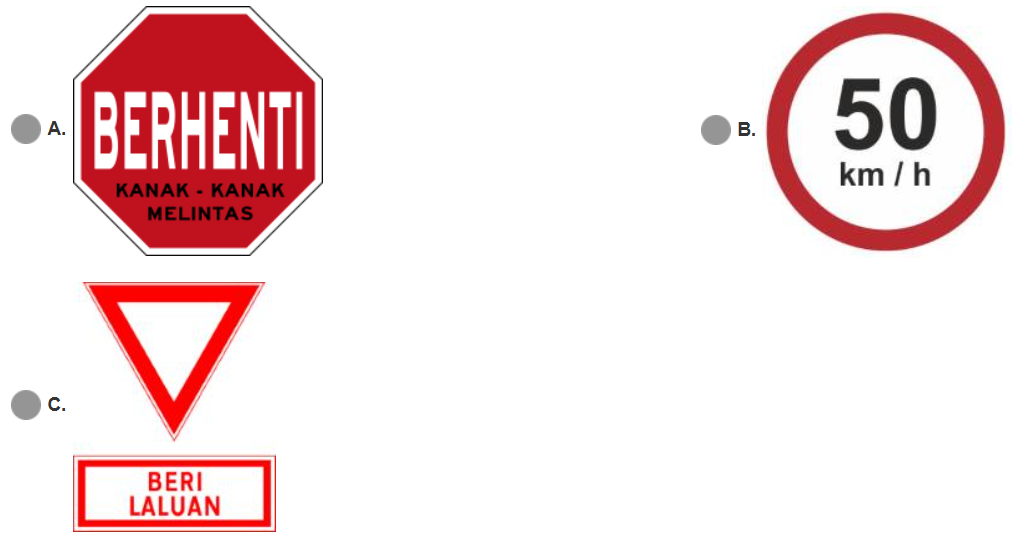 <p><span>Select the </span><strong>CORRECT&nbsp;</strong><span>signboard for the following statements:</span><br><span>I) &nbsp; Slows the vehicle</span><br><span>II) &nbsp;Stops the vehicle if needed</span><br><span>III) Take a look at the vehicle coming from right side</span><br><span>IV) Give way to vehicles coming from right side</span></p>