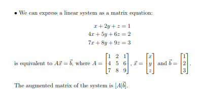 <p>Ax = b where x and b are a column vecs and A is a matrix</p>