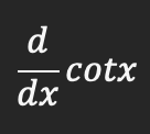 <p>Derivative of cotx</p>