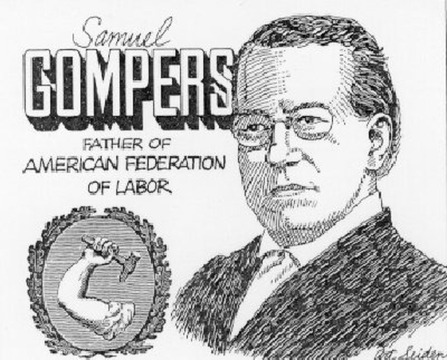 <p>The president of the American Federation of Labor nearly every year from its founding in 1886 until his death in 1924. Gompers was no foe of capitalism but wanted employers to offer workers a fair deal by paying high wages and providing job security.</p>